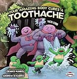 Your amazing body cures a toothache