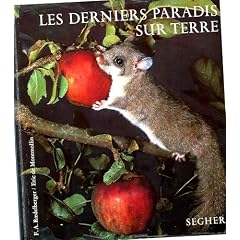 Les derniers paradis sur terre. 250 prise de vues font entrevoir l'avenir de la nature et de l'humanit�. r�alis� avec le concours de 80 photographes ... montmollin et marcel marthaler. paris, 1973