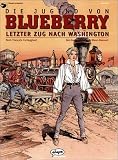 Revue Ehapa Comic Collection  / Leutnant Blueberry 38. Die Jugend von Blueberry 12. Letzter Zug nach Washington.