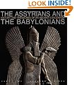 The Assyrians and the Babylonians (History and Treasures of an Ancient Civilization)