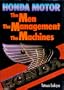 Honda Motor: The Men, the Management, the Machines