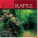 Wild Seattle: A Celebration of the Natural Areas In and Around the City