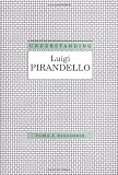 Understanding Luigi Pirandello (Understanding Modern European and Latin American Literature)