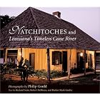Click here to buy Natchitoches and Louisiana's Timeless Cane River by Philip Gould, Richard Seale, Robert Deblieus, and Harlan Mark Guidry.