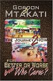 Review Youwriteabook.Com  / The Journey 2 Now: For Better Or Worse But Who Cares?