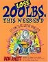 Lose 200 Lbs This Weekend: It's Time to Declutter Your Life