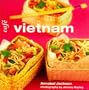 Cafe Vietnam (Conran Octopus "Cafe" Cookbook Series)