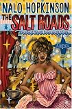 The Salt Roads - Nalo Hopkinson