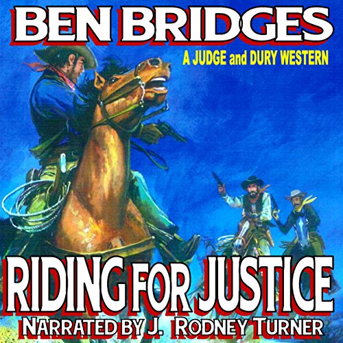 Riding for Justice: A Judge and Dury Western, Book 2