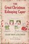 The Great Christmas Kidnapping Caper