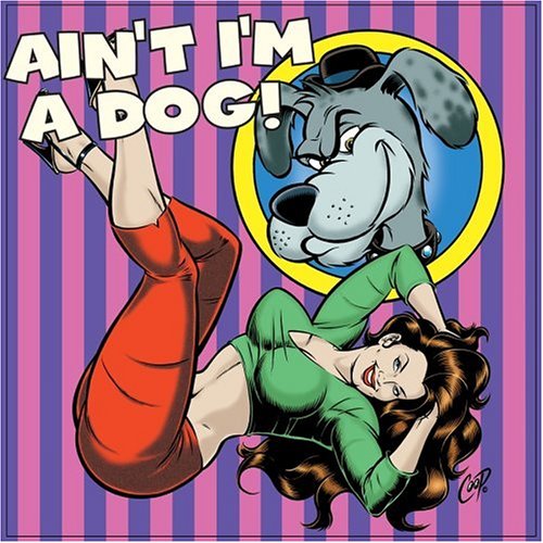 CD-Charts  Music : Ain't I'm a Dog: 25 More Rockabilly Rave-Ups