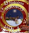 13 histoires Maboules de No�l, et de rennes qui s'emm�lent