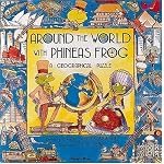 Around the World With Phineas Frog: A Geographical Puzzle (Child's Play Library) book cover