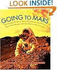 Going to Mars: The Stories of the people Behind NASA's Mars Missions Past, Present, and Future