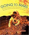 Going to Mars: The Stories of the People Behind NASA's Mars Missions Past, Present, and Future