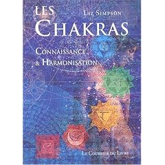Les Chakras : Connaissance et harmonisation