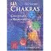 Les Chakras : Connaissance et harmonisation