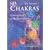 Les Chakras : Connaissance et harmonisation