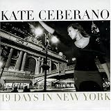 Kate Ceberano -  19 Days in New York