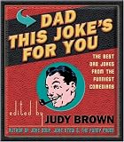 Dad This Joke s For You: The Best Dad Jokes From The Funniest Comedians
