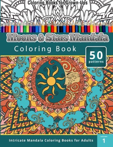 Coloring Book For Grown-Ups: Moons & Stars Mandala Coloring Book