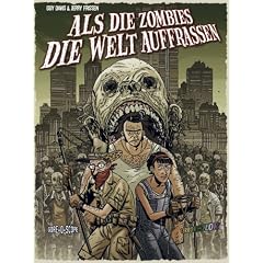 Als die Zombies die Welt auffra�en