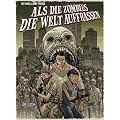 Als die Zombies die Welt auffra�en