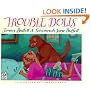 Trouble Dolls