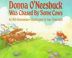 Donna O'Neeshuck Was Chased by Some Cows