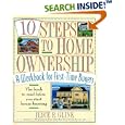 10 Steps to Home Ownership: A Workbook for First-Time Buyers