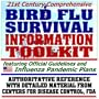 21st Century Comprehensive Bird Flu Survival Information Toolkit � Official Preparedness Guidelines, Pandemic Plans, CDC and FDA Authoritative Reference Data (CD-ROM)