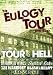 Eulogy Tour DVD Series, Vol. 1: Tour Is Hell