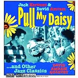 Pull My Daisy & Other Jazz Classics