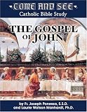 Come and See: The Gospel of John (Come and See Catholic Bible Study)