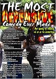 The Most Offensive Comedy Ever Made