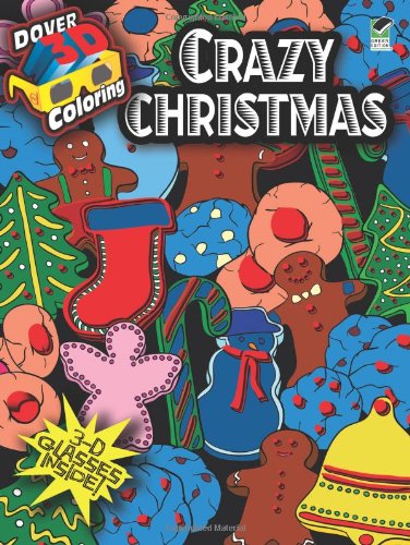 3-D Coloring Book-Crazy Christmas (Dover 3-D Coloring Book)