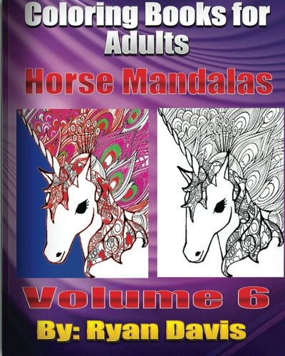 Coloring Books for Adults-Horse Mandalas ((Animals & Mandalas )) (Volume 6)