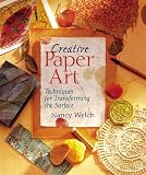 Creative Paper Art : Techniques For Transforming The Surface