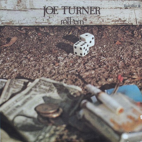 Big Joe Turner - Roll 