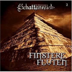 Schattenreich - Folge 2: Finstere Fluten. H�rspiel.  H�rspiel