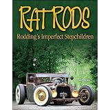 Rat Rods: Rodding's Imperfect Stepchildren (Cartech)