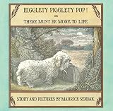 Higglety Pigglety Pop!: Or There Must Be More to Life