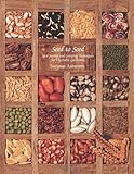 Seed to Seed: Seed Saving and Growing Techniques for Vegetable Gardeners, 2nd Edition