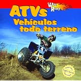 ATVs Vehiculos Todo Terreno (Wild Rides Autos de Locura) by J. Poolos and Eduardo Alaman