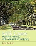 MIS Cases: Decision Making wih Application Software (4th Edition)