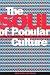 The Soul of Popular Culture: Looking at Contemporary Heroes, Myths and Monsters