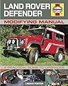 Land Rover Defender Modifying Manual: A Practical Guide to Upgrades