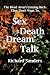 Sex Death Dream Talk