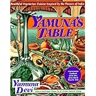 Yamuna's Table: Healthy Vegetarian Cuisine Inspired by the Flavors of India by  Yamuna Devi