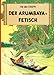 "Tim und Struppi, Carlsen Comics, Neuausgabe, Bd.5, Der Arumbaya-Fetisch" (Herge)
